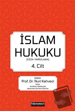 İslam Hukuku 4.cilt (Ceza -Yargılama) - Alpaslan Alkış - Hikmetevi Yay