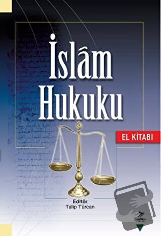 İslam Hukuku (El Kitabı) - Abdullah Kahraman - Grafiker Yayınları - Fi