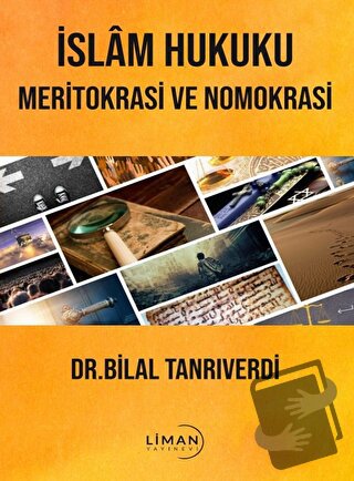 İslam Hukuku Meritokrasi ve Nomokrasi - Bilal Tanrıverdi - Liman Yayın