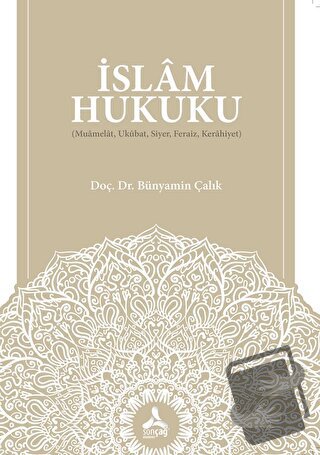 İslam Hukuku - Bünyamin Çalık - Sonçağ Yayınları - Fiyatı - Yorumları 