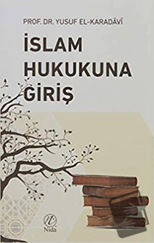 İslam Hukukuna Giriş - Yusuf el-Karadavi - Nida Yayınları - Fiyatı - Y