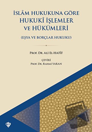 İslam Hukukuna Göre Hukuki İşlemler Ve Hükümleri Eşya Ve Borçlar Hukuk