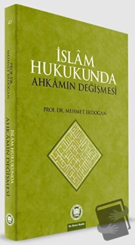 İslam Hukukunda Ahkamın Değişmesi - Mehmet Erdoğan - Marmara Üniversit