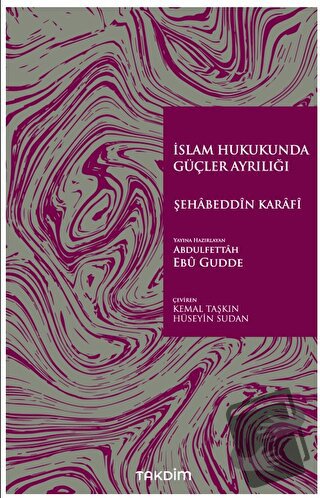 İslam Hukukunda Güçler Ayrılığı - Şehabeddin Karafi - Takdim - Fiyatı 