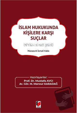 İslam Hukukunda Kişilere Karşı Suçlar - M.Mansur Karadağ - Adalet Yayı