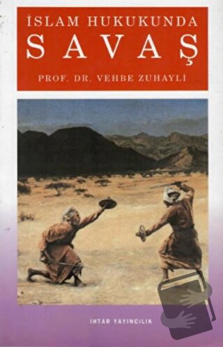 İslam Hukukunda Savaş - Vehbe Zuhayli - İhtar Yayıncılık - Fiyatı - Yo