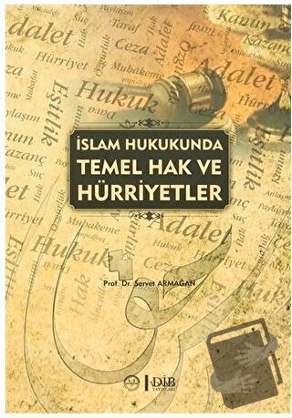 İslam Hukukunda Temel Hak ve Hürriyetler - Servet Armağan - Diyanet İş