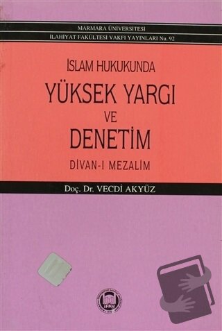 İslam Hukukunda Yüksek Yargı ve Denetim - Vecdi Akyüz - Marmara Üniver