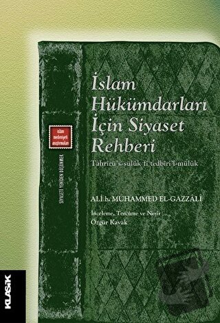 İslam Hükümdarları İçin Siyaset Rehberi - Ali b. Muhammed el-Gazzali -