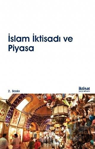 İslam İktisadı ve Piyasa - Ahmet Faruk Aysan - İktisat Yayınları - Fiy