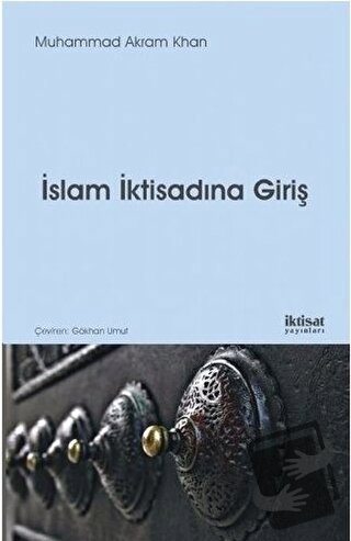 İslam İktisadına Giriş - Muhammad Akram Khan - İktisat Yayınları - Fiy