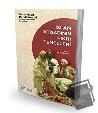 İslam İktisadının Fıkhi Temelleri - Muhammed Mehdi Keremi - Önsöz Yayı