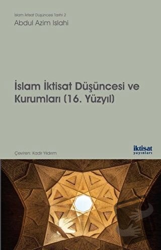 İslam İktisat Düşüncesi ve Kurumları - 16. Yüzyıl - Abdul Azim Islahi 