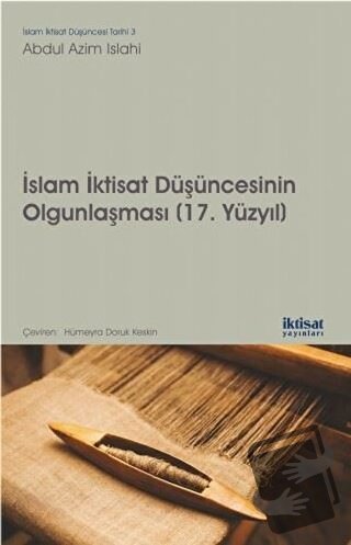 İslam İktisat Düşüncesinin Olgunlaşması (17. Yüzyıl) - Abdul Azim Isla