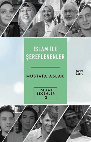 İslam İle Şereflenenler - Mustafa Ablak - Çıra Yayınları - Fiyatı - Yo