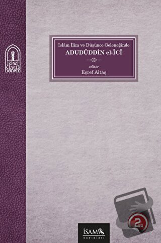 İslam İlim ve Düşünce Geleneğinde Adudüddin el-İci - Eşref Altaş - İsa