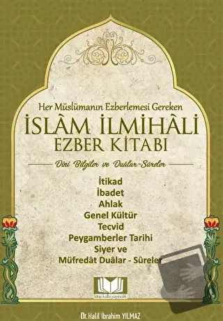 İslam İlmihali Ezber Kitabı Dini Bilgiler - Halil İbrahim Yılmaz - Kit