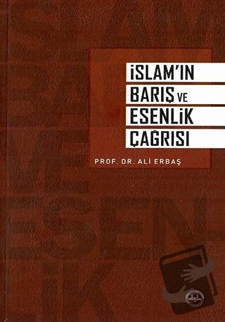 İslam’ın Barış ve Esenlik Çağrısı - Ali Erbaş - Diyanet İşleri Başkanl