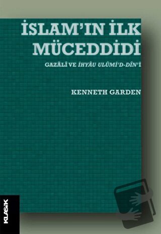 İslam’ın İlk Müceddidi - Kenneth Garden - Klasik Yayınları - Fiyatı - 