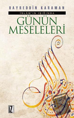 İslam’ın Işığında Günün Meseleleri (2 Cilt Tek Ciltte) (Ciltli) - Hayr