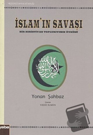 İslam’ın Savaşı - Yonan Şahbaz - Yaba Yayınları - Fiyatı - Yorumları -