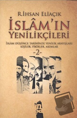 İslam’ın Yenilikçileri 2. Cilt - Recep İhsan Eliaçık - İnşa Yayınları 