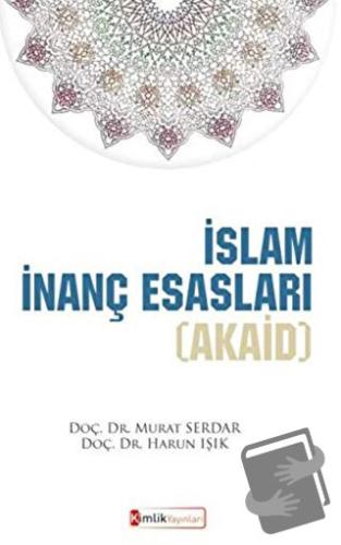 İslam İnanç Esasları (Akaid) - Harun Işık - Kimlik Yayınları - Fiyatı 