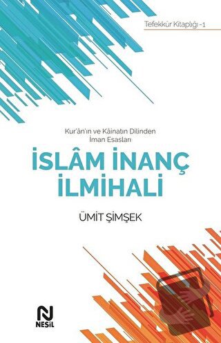 İslam İnanç İlmihali - Ümit Şimşek - Nesil Yayınları - Fiyatı - Yoruml