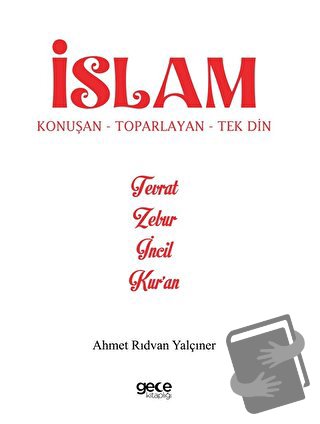 İslam Konuşan Toparlayan Tek Din - Ahmet Rıdvan Yalçıner - Gece Kitapl