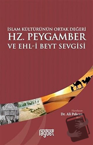 İslam Kültürünün Ortak Değeri Hz. Peygamber ve Ehl-i Beyt Sevgisi - Al