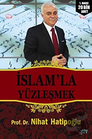 İslam’la Yüzleşmek - Nihat Hatipoğlu - Turkuvaz Kitap - Fiyatı - Yorum