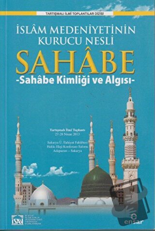 İslam Medeniyetinin Kurucu Nesli Sahabe 1 - Abdullah Aydınlı - Ensar N