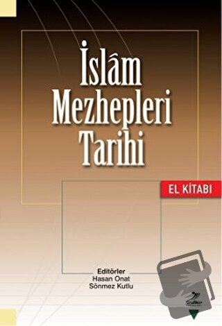 İslam Mezhepleri Tarihi (El Kitabı) - Ahmet Bağlıoğlu - Grafiker Yayın