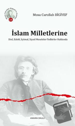 İslam Milletlerine Dini, Edebi, İçtimai, Siyasi Meseleler - Tedbirler 