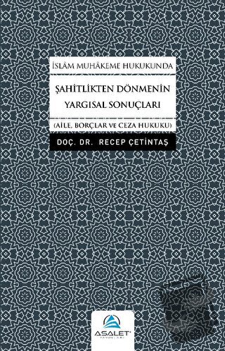 İslam Muhakeme Hukukunda Şahitlikten Dönmenin Yargısal Sonuçları - Rec