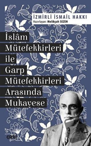 İslam Mütefekkirleri ile Garp Mütefekkirleri Arasında Mukayese - İzmir