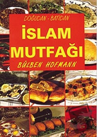 İslam Mutfağı - Bülben Hofmann - Çağrı Yayınları - Fiyatı - Yorumları 