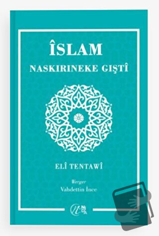 İslam Naskırıneke Gışti - Ali Tantavi - Nida Yayınları - Fiyatı - Yoru