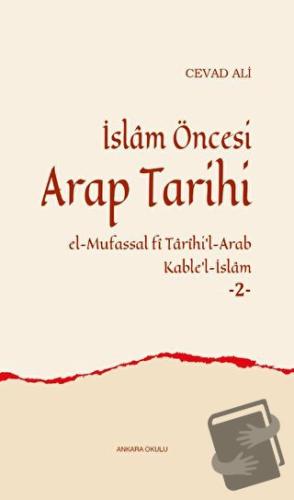 İslam Öncesi Arap Tarihi -2 (Ciltli) - Cevad Ali - Ankara Okulu Yayınl