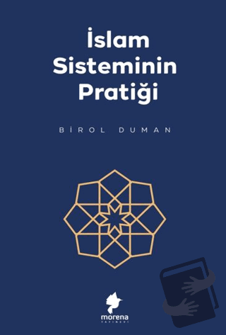 İslam Sisteminin Pratiği - Birol Duman - Morena Yayınevi - Fiyatı - Yo