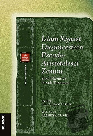 İslam Siyaset Düşüncesinin Pseudo-Aristotelesçi Zemini - Kolektif - Kl