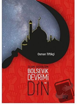 İslam-Sosyalizm, Bolşevik Devrimi ve Din - Osman Tiftikçi - Nota Bene 