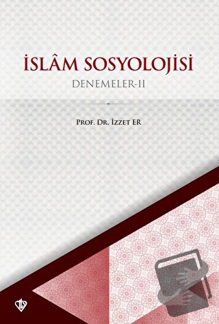 İslam Sosyoloji Denemeler II - İzzet Er - Türkiye Diyanet Vakfı Yayınl