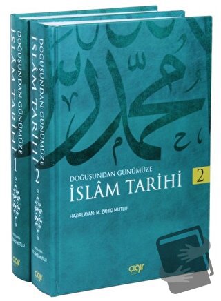 İslam Tarihi 2 Cilt (Ciltli) - Muhammed Zahid Mutlu - Çığır Yayınları 