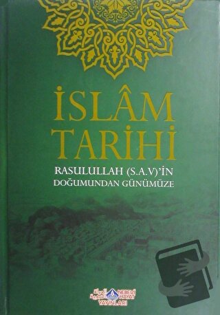 İslam Tarihi (2 Cilt Takım) (Ciltli) - Kolektif - Nebevi Hayat Yayınla