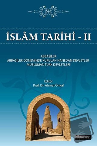 İslam Tarihi 2 - Ahmet Önkal - Hikmetevi Yayınları - Fiyatı - Yorumlar