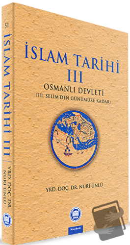 İslam Tarihi 3: Osmanlı Devleti - Nuri Ünlü - Marmara Üniversitesi İla