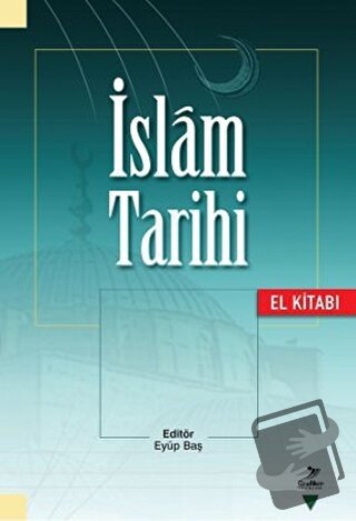 İslam Tarihi (El Kitabı) - Adem Apak - Grafiker Yayınları - Fiyatı - Y