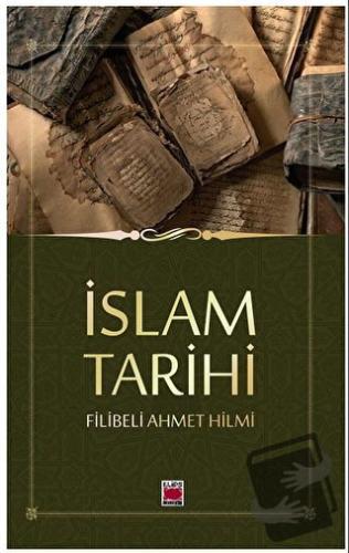 İslam Tarihi - Şehbenderzade Filibeli Ahmed Hilmi - Elips Kitap - Fiya