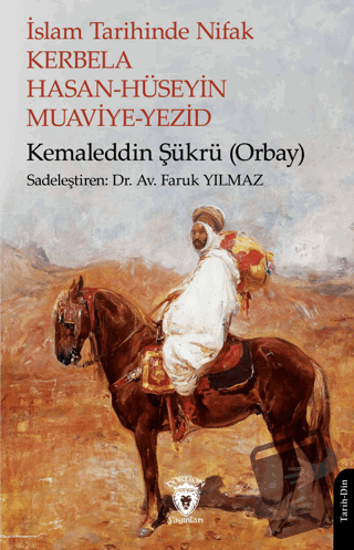 İslam Tarihinde Nifak Kerbela Hasan-Hüseyin Muaviye-Yezid - Kemaleddin